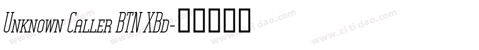 Unknown Caller BTN XBd字体转换